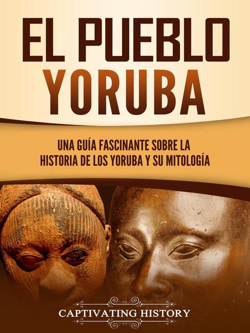 Title details for El pueblo yoruba by Captivating History - Available